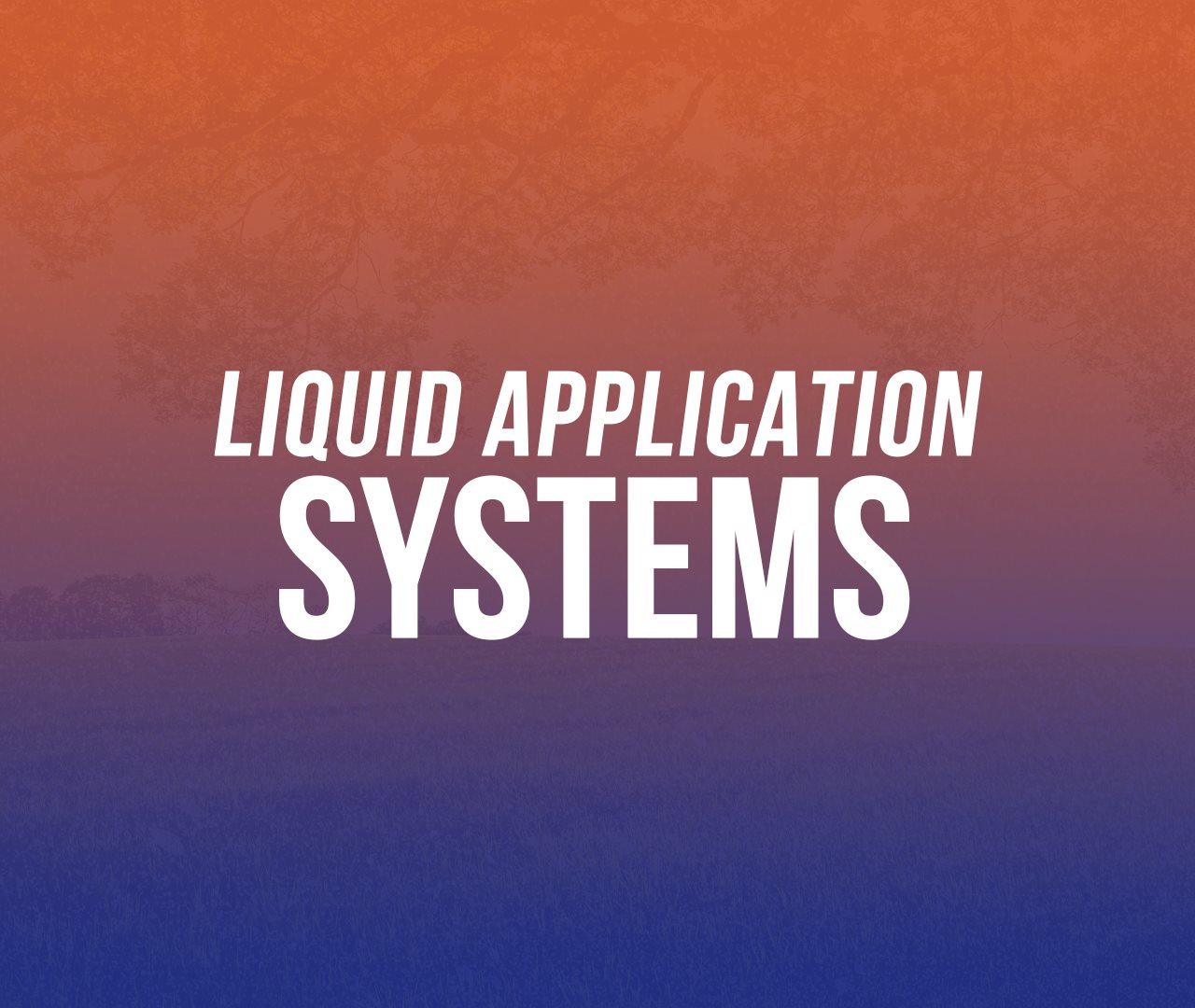 Liquid Application Systems 2